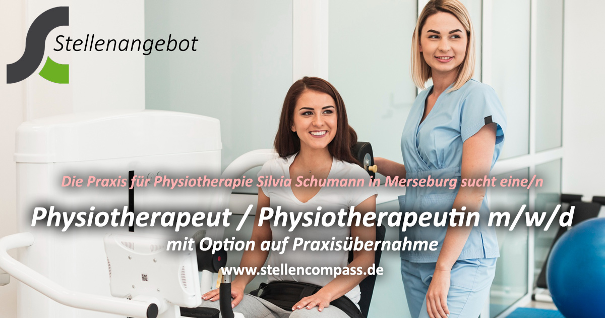 Die Praxis für Physiotherapie Silvia Schumann in Merseburg sucht eine/n Physiotherapeut / Physiotherapeutin m/w/d – Stellenangebote & Jobs auf stellencompass.de Die Praxis für Physiotherapie Silvia Schumann in Merseburg sucht eine/n Physiotherapeut / Physiotherapeutin m/w/d – Stellenangebote & Jobs auf stellencompass.de
