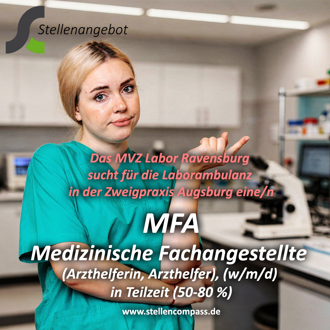 Das MVZ Labor Ravensburg Labor Dr. Gärtner sucht in der Laborambulanz in der Zweigpraxis in Augsburg eine/n MFA, Medizinische Fachangestellte (Arzthelferin, Arzthelfer), (m/w/d), in Teilzeit (50–80 %). Das MVZ Labor Ravensburg Labor Dr. Gärtner sucht in der Laborambulanz in der Zweigpraxis in Augsburg eine/n MFA, Medizinische Fachangestellte (Arzthelferin, Arzthelfer), (m/w/d), in Teilzeit (50–80 %).
