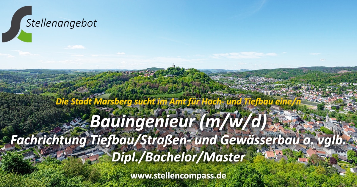Die Stadt Marsberg sucht im Amt für Hoch- und Tiefbau der Stadt Marsberg eine/n Bauingenieur Marsberg / Bauingenieurin, Diplom-Ingenieur / Diplom-Ingenieurin bzw. Bachelor / Master Bauingenieurwesen Tiefbau/Straßen- und Gewässerbau (m/w/d) o. vglb. | Stellenangebote & Jobs auf stellencompass.de Die Stadt Marsberg sucht im Amt für Hoch- und Tiefbau der Stadt Marsberg eine/n Bauingenieur Marsberg / Bauingenieurin, Diplom-Ingenieur / Diplom-Ingenieurin bzw. Bachelor / Master Bauingenieurwesen Tiefbau/Straßen- und Gewässerbau (m/w/d) o. vglb. | Stellenangebote & Jobs auf stellencompass.de