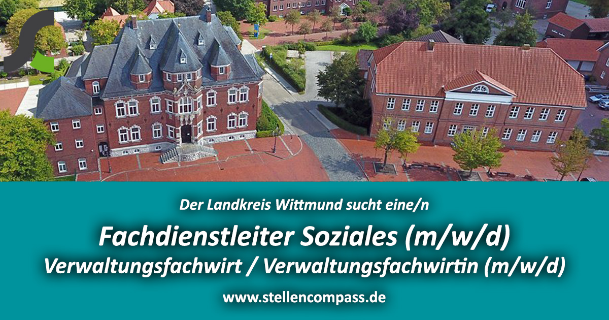 Beim Landkreis Wittmund ist im Fachbereich Jugend und Soziales die Stelle als Fachdienstleiter Soziales (m/w/d) für einen Verwaltungsfachwirt (m/w/d) unbefristet und in Vollzeit zu besetzen | Stellenangebote & Jobs auf stellencompass.de Beim Landkreis Wittmund ist im Fachbereich Jugend und Soziales die Stelle als Fachdienstleiter Soziales (m/w/d) für einen Verwaltungsfachwirt (m/w/d) unbefristet und in Vollzeit zu besetzen | Stellenangebote & Jobs auf stellencompass.de