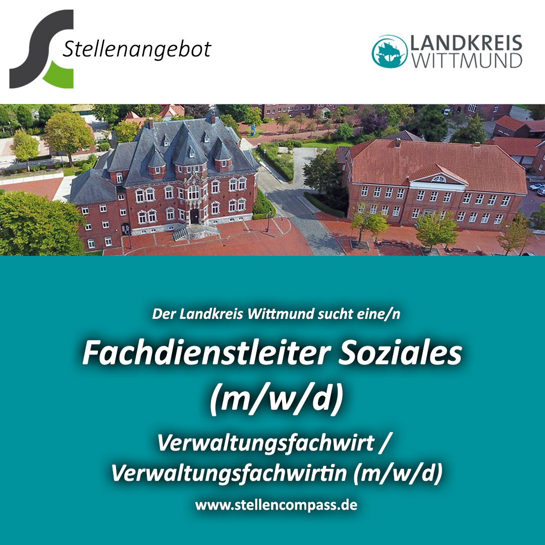 Beim Landkreis Wittmund ist im Fachbereich Jugend und Soziales die Stelle als Fachdienstleiter Soziales (m/w/d) für einen Verwaltungsfachwirt (m/w/d) unbefristet und in Vollzeit zu besetzen | Stellenangebote & Jobs auf stellencompass.de Beim Landkreis Wittmund ist im Fachbereich Jugend und Soziales die Stelle als Fachdienstleiter Soziales (m/w/d) für einen Verwaltungsfachwirt (m/w/d) unbefristet und in Vollzeit zu besetzen | Stellenangebote & Jobs auf stellencompass.de