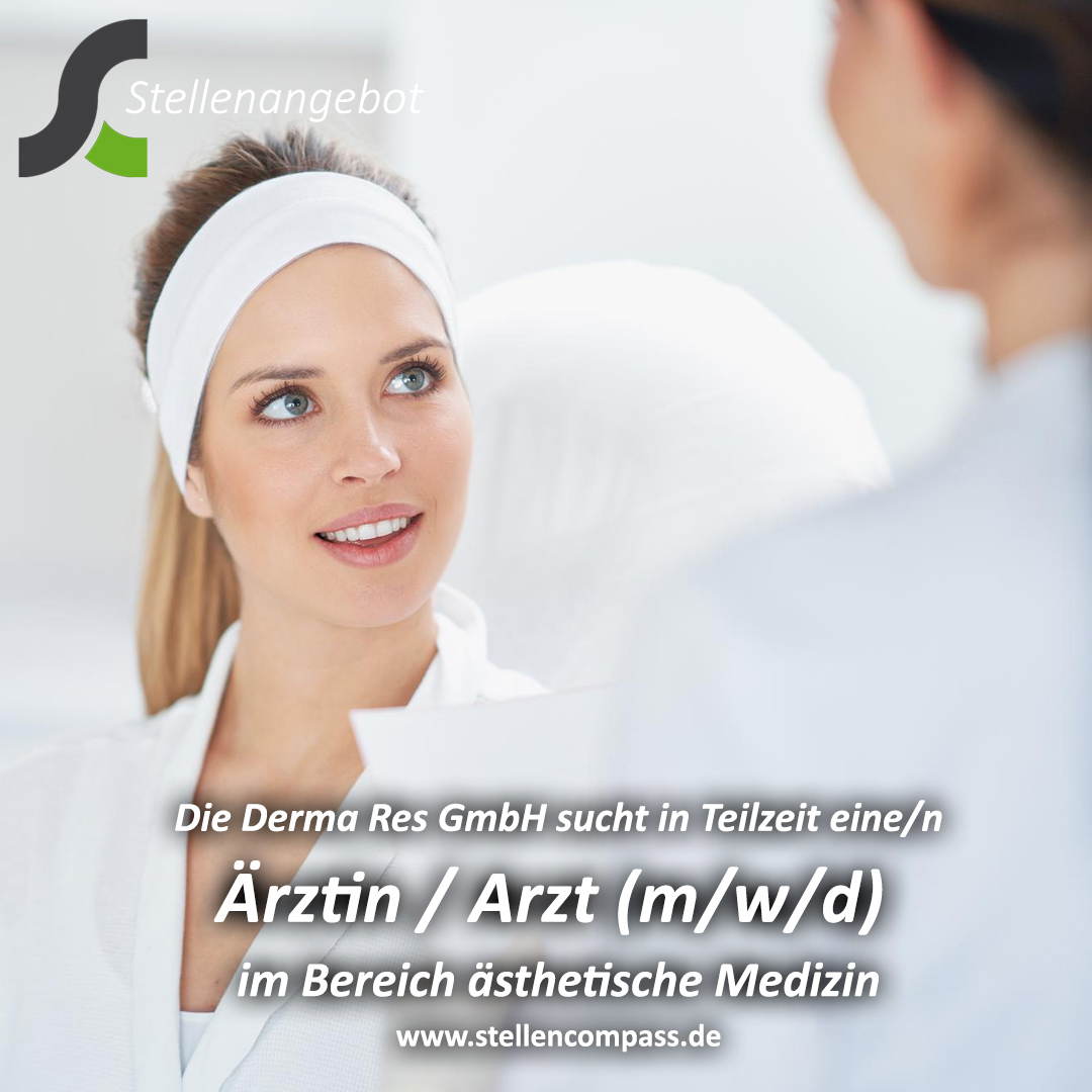 Die Derma Res GmbH sucht eine/n Ärztin / Arzt (m/w/d) im Bereich ästhetische Medizin in Hamburg-Eppendorf. Derma Res ist ein hochwertiges Institut für minimalinvasive Hautästhetik. Unbefristet und in Teilzeit | Stellenangebote & Jobs auf stellencompass.de 