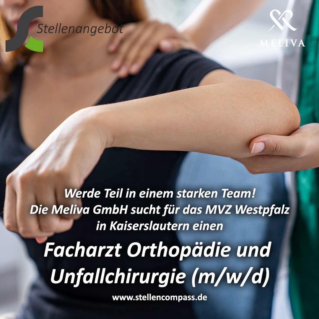 Das Meliva MVZ Westpfalz sucht in Kaiserslautern einen Facharzt Orthopädie und Unfallchirurgie (m/w/d) – unbefristet in Vollzeit oder Teilzeit. | Stellenangebote & Jobs auf stellencompass.de Das Meliva MVZ Westpfalz sucht in Kaiserslautern einen Facharzt Orthopädie und Unfallchirurgie (m/w/d) – unbefristet in Vollzeit oder Teilzeit. | Stellenangebote & Jobs auf stellencompass.de