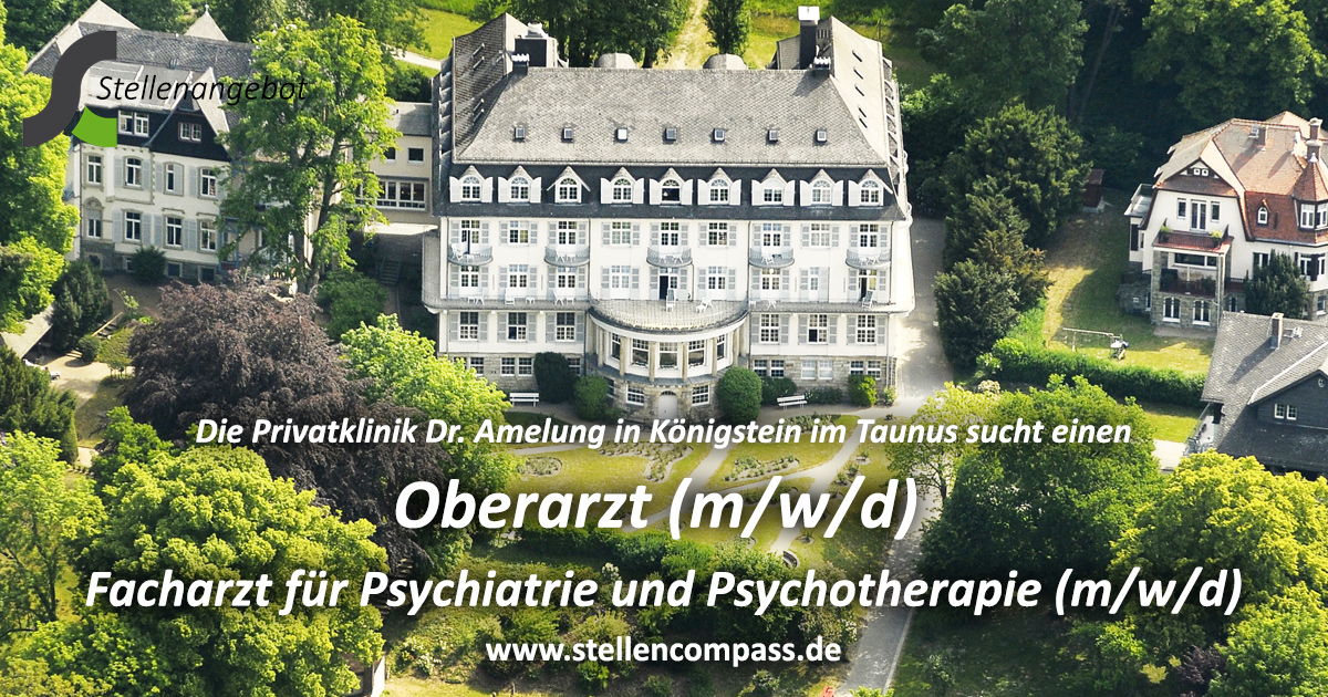 Die Privatklinik Dr. Amelung in Königstein i. T. sucht als Oberarzt (m/w/d) einen Facharzt für Psychiatrie und Psychotherapie (m/w/d) | stellencompass.de Die Privatklinik Dr. Amelung in Königstein i. T. sucht als Oberarzt (m/w/d) einen Facharzt für Psychiatrie und Psychotherapie (m/w/d) | stellencompass.de