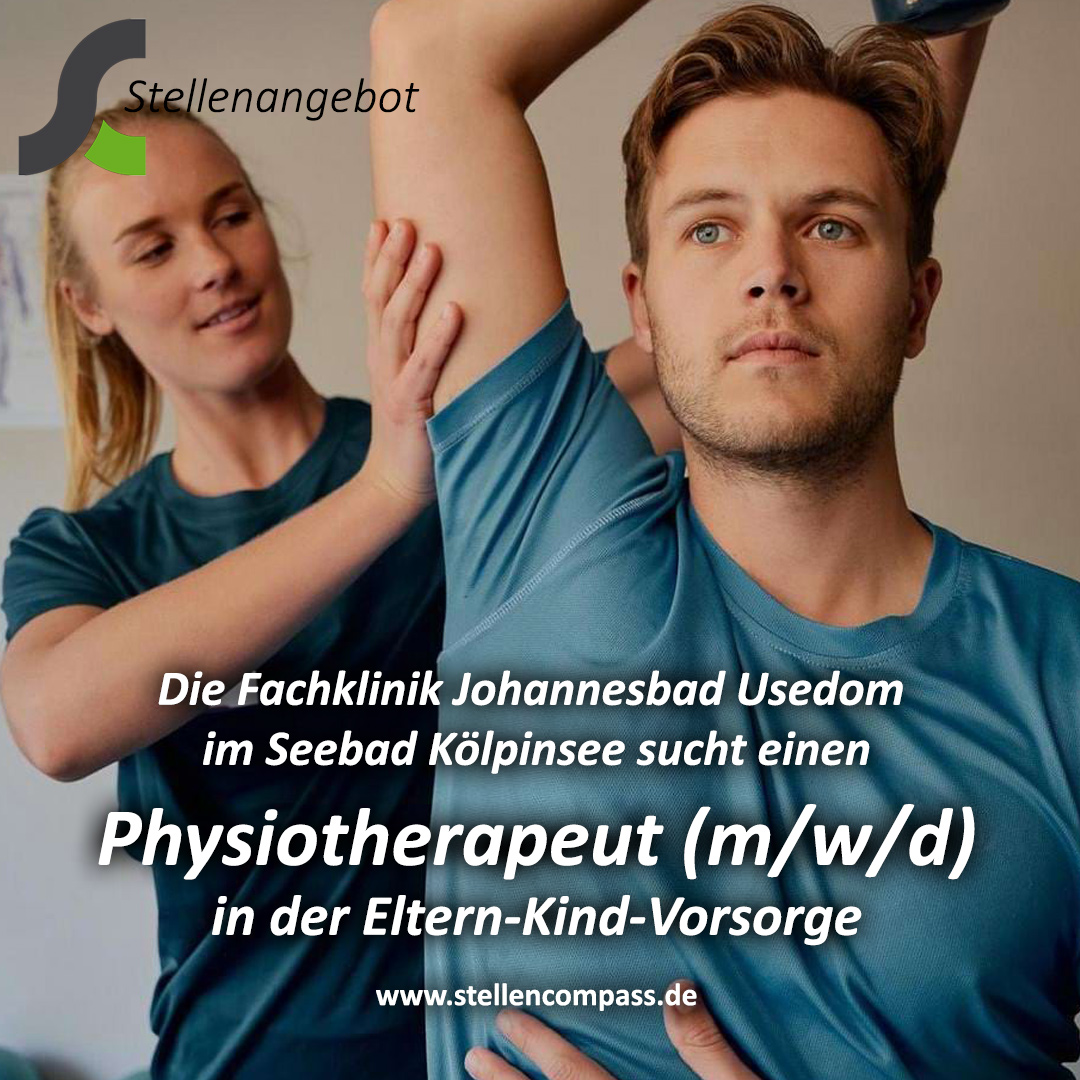 Die Fachklinik Johannesbad Usedom im Seebad Kölpinsee sucht einen Physiotherapeut in der Eltern-Kind-Vorsorge (m/w/d) (Physiotherapeut/Physiotherapeutin) (m/w/d), unbefristet und in Vollzeit oder auch Teilzeit | Stellenangebote & Jobs auf stellencompass.de Die Fachklinik Johannesbad Usedom im Seebad Kölpinsee sucht einen Physiotherapeut in der Eltern-Kind-Vorsorge (m/w/d) (Physiotherapeut/Physiotherapeutin) (m/w/d), unbefristet und in Vollzeit oder auch Teilzeit | Stellenangebote & Jobs auf stellencompass.de