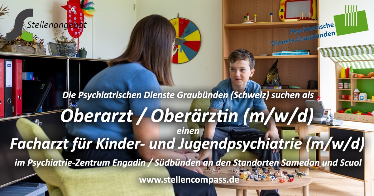 Die Psychiatrischen Dienste Graubünden suchen als Oberarzt (m/w/d) einen Facharzt für Kinder- und Jugendpsychiatrie (m/w/d) in Samedan und Scuol (Schweiz), unbefristet und in Vollzeit/Teilzeit | Stellenangebote & Jobs auf stellencompass.de Die Psychiatrischen Dienste Graubünden suchen als Oberarzt (m/w/d) einen Facharzt für Kinder- und Jugendpsychiatrie (m/w/d) in Samedan und Scuol (Schweiz), unbefristet und in Vollzeit/Teilzeit | Stellenangebote & Jobs auf stellencompass.de