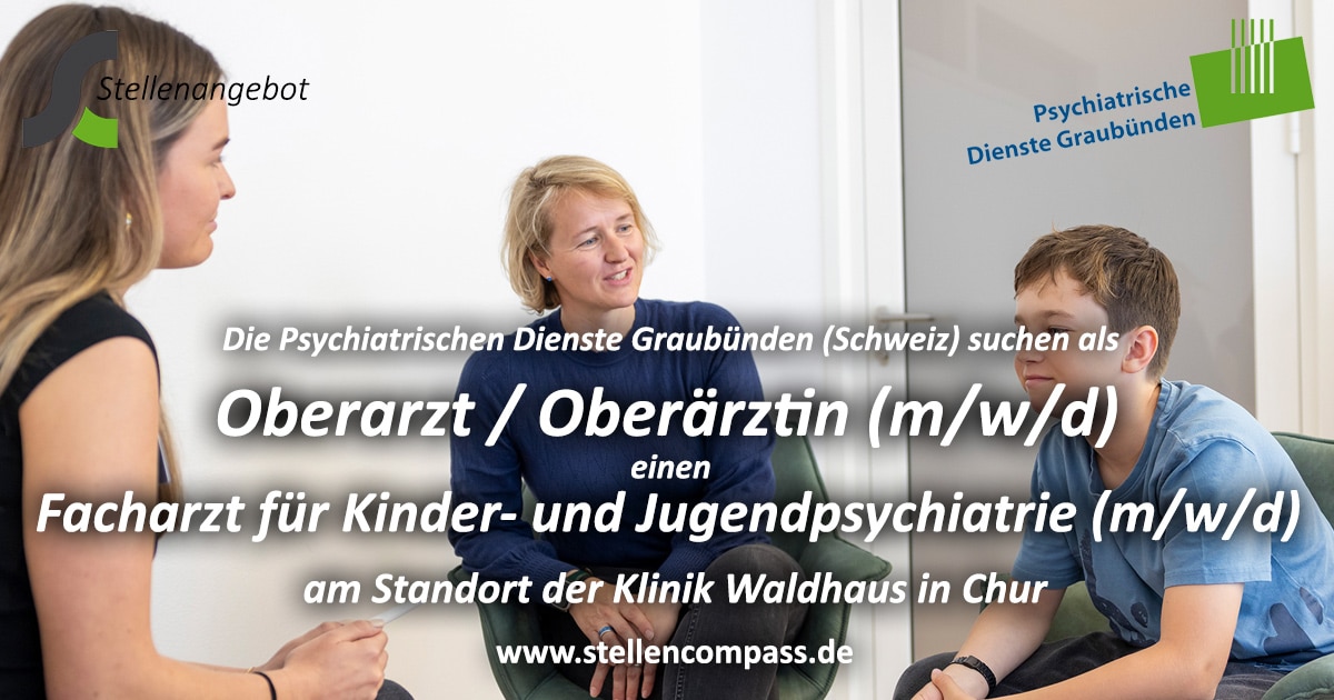 Die Psychiatrischen Dienste Graubünden suchen als Oberarzt (m/w/d) einen Facharzt für Kinder- und Jugendpsychiatrie (m/w/d) in Chur (Schweiz), unbefristet und in Vollzeit/Teilzeit | Stellenangebote & Jobs auf stellencompass.de Die Psychiatrischen Dienste Graubünden suchen als Oberarzt (m/w/d) einen Facharzt für Kinder- und Jugendpsychiatrie (m/w/d) in Chur (Schweiz), unbefristet und in Vollzeit/Teilzeit | Stellenangebote & Jobs auf stellencompass.de