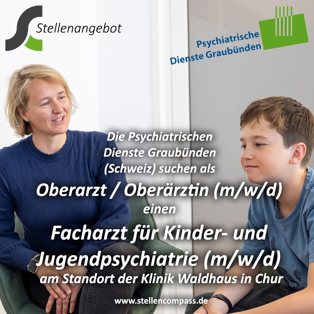 Die Psychiatrischen Dienste Graubünden suchen als Oberarzt (m/w/d) einen Facharzt für Kinder- und Jugendpsychiatrie (m/w/d) in Chur (Schweiz), unbefristet und in Vollzeit/Teilzeit | Stellenangebote & Jobs auf stellencompass.de Die Psychiatrischen Dienste Graubünden suchen als Oberarzt (m/w/d) einen Facharzt für Kinder- und Jugendpsychiatrie (m/w/d) in Chur (Schweiz), unbefristet und in Vollzeit/Teilzeit | Stellenangebote & Jobs auf stellencompass.de