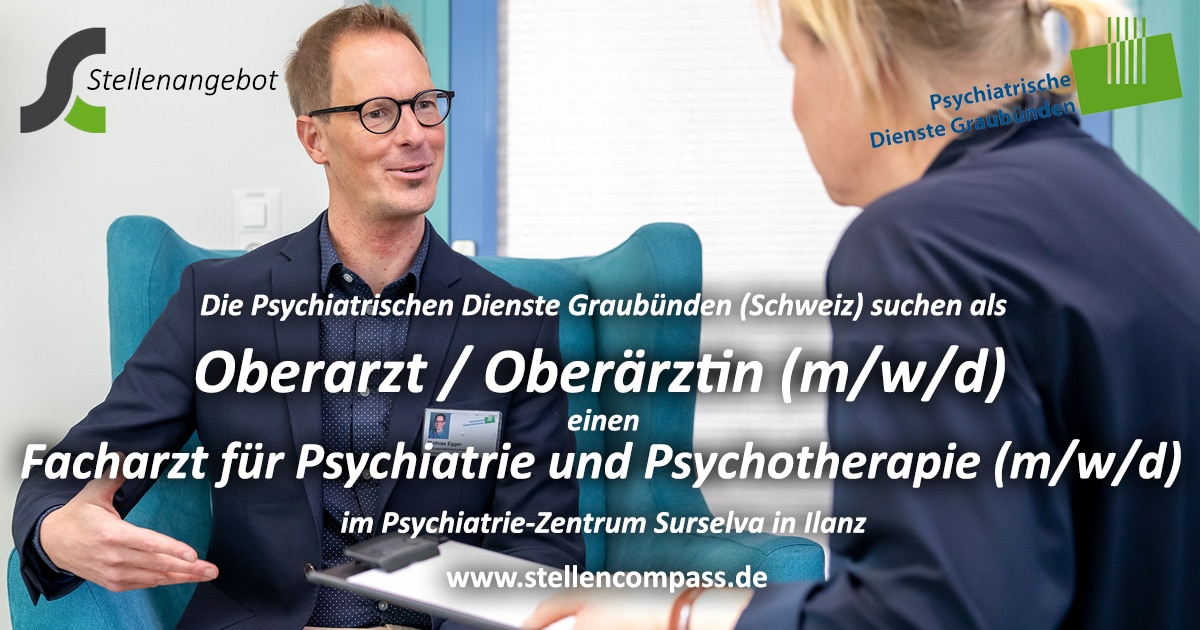 Die Psychiatrischen Dienste Graubünden suchen als Oberarzt (m/w/d) einen Facharzt für Psychiatrie und Psychotherapie (m/w/d) in Ilanz (Schweiz), unbefristet und in Vollzeit/Teilzeit | Stellenangebote & Jobs auf stellencompass.de Die Psychiatrischen Dienste Graubünden suchen als Oberarzt (m/w/d) einen Facharzt für Psychiatrie und Psychotherapie (m/w/d) in Ilanz (Schweiz), unbefristet und in Vollzeit/Teilzeit | Stellenangebote & Jobs auf stellencompass.de