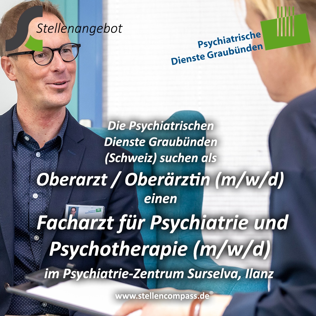 Die Psychiatrischen Dienste Graubünden suchen als Oberarzt (m/w/d) einen Facharzt für Psychiatrie und Psychotherapie (m/w/d) in Ilanz (Schweiz), unbefristet und in Vollzeit/Teilzeit | Stellenangebote & Jobs auf stellencompass.de Die Psychiatrischen Dienste Graubünden suchen als Oberarzt (m/w/d) einen Facharzt für Psychiatrie und Psychotherapie (m/w/d) in Ilanz (Schweiz), unbefristet und in Vollzeit/Teilzeit | Stellenangebote & Jobs auf stellencompass.de