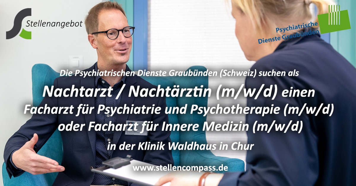 Die Psychiatrischen Dienste Graubünden suchen als Nachtarzt (m/w/d) einen Facharzt für Psychiatrie und Psychotherapie oder Facharzt für Innere Medizin (m/w/d) in Chur (Schweiz), unbefristet, in Teilzeit | Stellenangebote & Jobs auf stellencompass.de Die Psychiatrischen Dienste Graubünden suchen als Nachtarzt (m/w/d) einen Facharzt für Psychiatrie und Psychotherapie oder Facharzt für Innere Medizin (m/w/d) in Chur (Schweiz), unbefristet, in Teilzeit | Stellenangebote & Jobs auf stellencompass.de