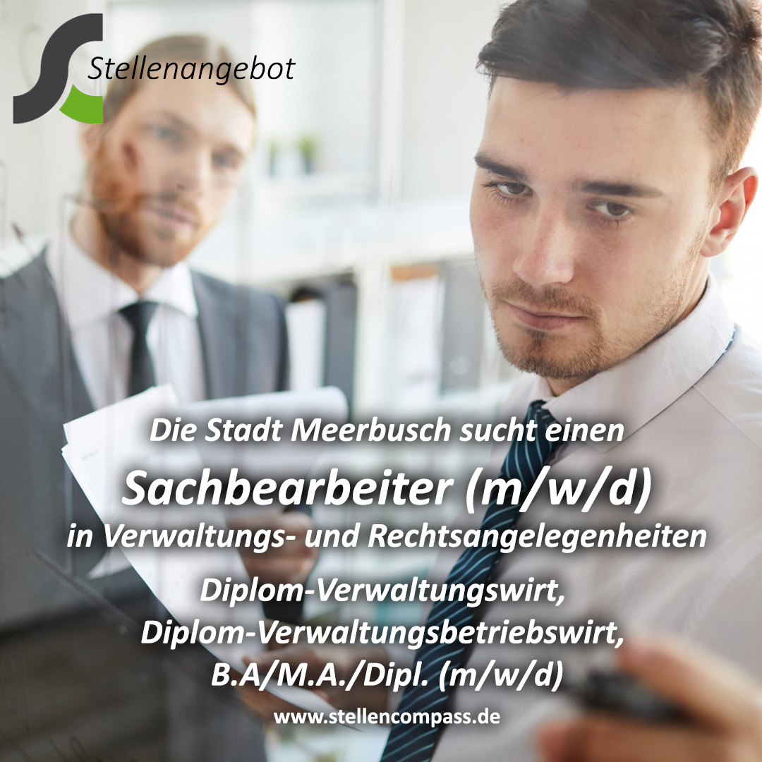 Die Stadt Meerbusch sucht im Fachbereich 4 einen Sachbearbeiter (w/m/d) in Verwaltungs- und Rechtsangelegenheiten / Diplom-Verwaltungswirt, Diplom-Verwaltungsbetriebswirt , Bachelor/Master/Diplom | Stellenangebote & Jobs auf stellencompass.de Die Stadt Meerbusch sucht im Fachbereich 4 einen Sachbearbeiter (w/m/d) in Verwaltungs- und Rechtsangelegenheiten / Diplom-Verwaltungswirt, Diplom-Verwaltungsbetriebswirt , Bachelor/Master/Diplom | Stellenangebote & Jobs auf stellencompass.de