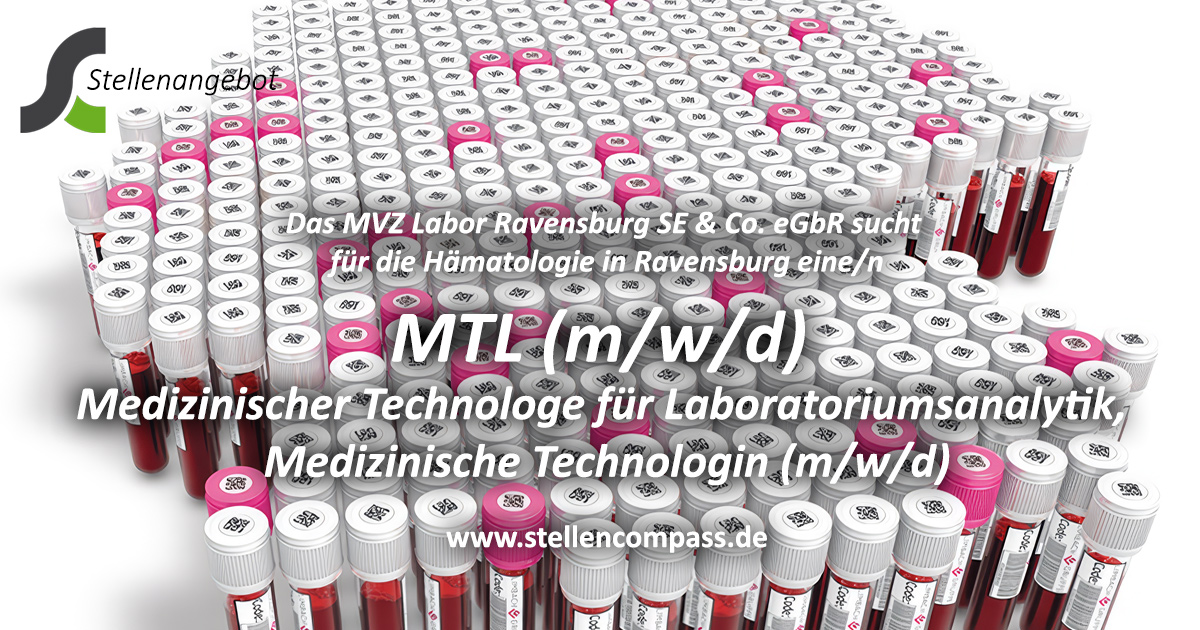 Das MVZ Labor Ravensburg sucht im Bereich der Hämatologie eine MTL (Medizinischer Technologe für Laboratoriumsanalytik, Medizinische Technologin für Laboratoriumsanalytik) (m/w/d), in Vollzeit | Stellenangebote & Jobs auf stellencompass.de