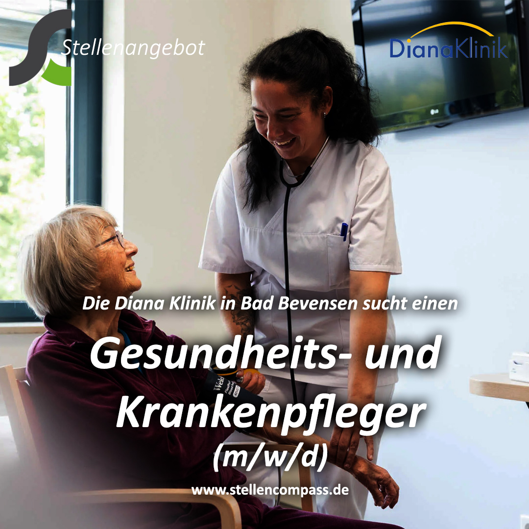 Die Diana Klinik in Bad Bevensen sucht einen Gesundheits- und Krankenpfleger, Altenpfleger, Pflegefachkraft (m/w/d), unbefristet in Vollzeit oder Teilzeit | Stellenangebote & Jobs auf stellencompass.de Die Diana Klinik in Bad Bevensen sucht einen Gesundheits- und Krankenpfleger, Altenpfleger, Pflegefachkraft (m/w/d), unbefristet in Vollzeit oder Teilzeit | Stellenangebote & Jobs auf stellencompass.de