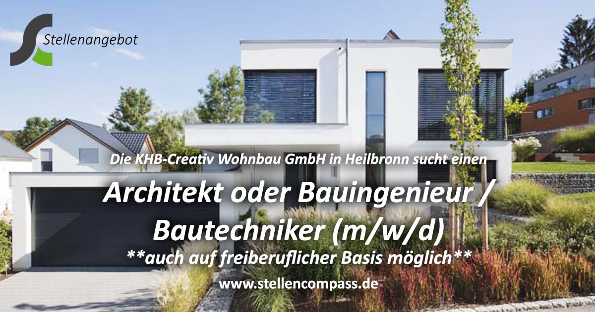 Die KHB-Creativ Wohnbau GmbH in Heilbronn sucht einen Architekt oder Bauingenieur / Bautechniker (m/w/d), in Festanstellung oder auf freiberuflicher Basis | Stellenangebote & Jobs auf stellencompass.de Die KHB-Creativ Wohnbau GmbH in Heilbronn sucht einen Architekt oder Bauingenieur / Bautechniker (m/w/d), in Festanstellung oder auf freiberuflicher Basis | Stellenangebote & Jobs auf stellencompass.de