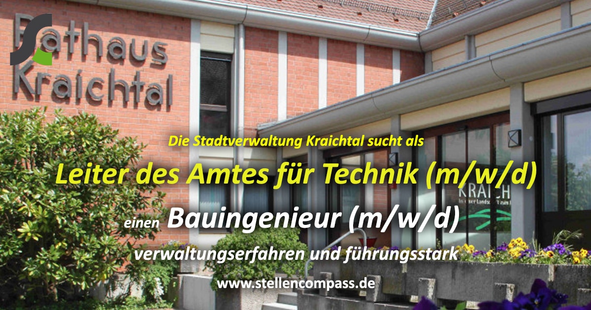 Die Stadt Kraichtal sucht einen erfahrenen und führungsstarken Bauingenieur (m/w/d) mit Verwaltungserfahrung als Amtsleiter Technik, Leiter für das Amt für Technik, unbefristet und in Vollzeit | Stellenangebote & Jobs auf stellencompass.de Die Stadt Kraichtal sucht einen erfahrenen und führungsstarken Bauingenieur (m/w/d) mit Verwaltungserfahrung als Amtsleiter Technik, Leiter für das Amt für Technik, unbefristet und in Vollzeit | Stellenangebote & Jobs auf stellencompass.de