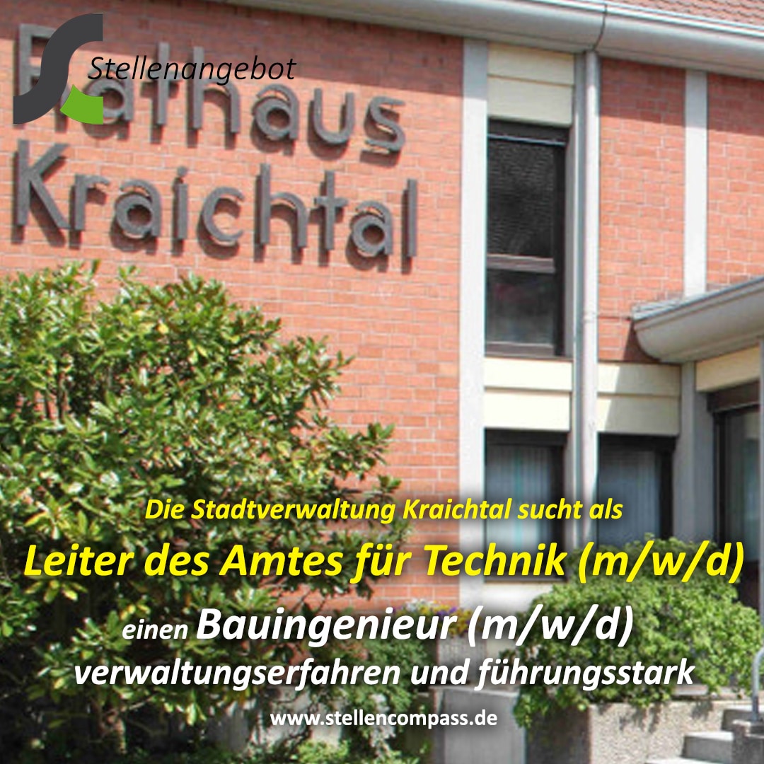 Die Stadt Kraichtal sucht einen erfahrenen und führungsstarken Bauingenieur (m/w/d) mit Verwaltungserfahrung als Amtsleiter Technik, Leiter für das Amt für Technik, unbefristet und in Vollzeit | Stellenangebote & Jobs auf stellencompass.de Die Stadt Kraichtal sucht einen erfahrenen und führungsstarken Bauingenieur (m/w/d) mit Verwaltungserfahrung als Amtsleiter Technik, Leiter für das Amt für Technik, unbefristet und in Vollzeit | Stellenangebote & Jobs auf stellencompass.de