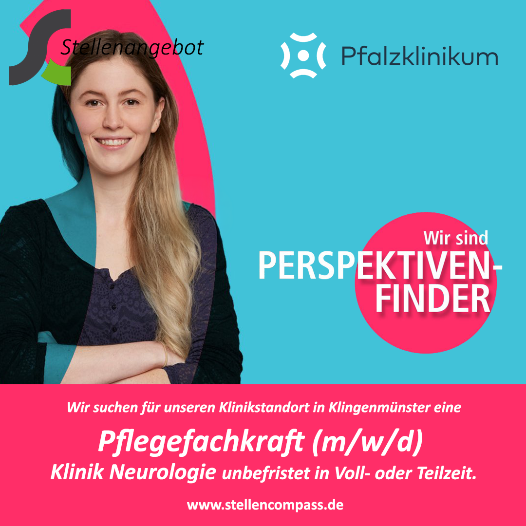 Das Pfalzklinikum in Klingenmünster sucht einen Pflegefachmann, Gesundheits- und Krankenpfleger (m/w/d), unbefristet, in Vollzeit oder Teilzeit | Stellenangebote & Jobs auf stellencompass.de Das Pfalzklinikum in Klingenmünster sucht einen Pflegefachmann, Gesundheits- und Krankenpfleger (m/w/d), unbefristet, in Vollzeit oder Teilzeit | Stellenangebote & Jobs auf stellencompass.de