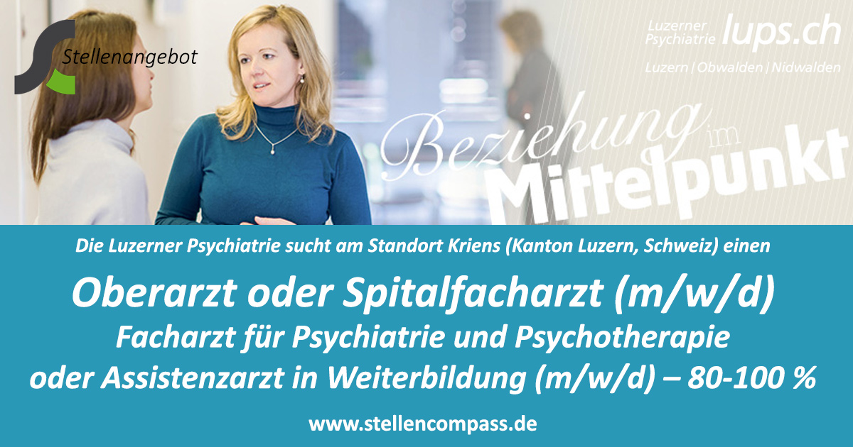 Die Luzerner Psychiatrie AG sucht als Oberarzt/Spitalfacharzt (m/w/d) einen Facharzt für Psychiatrie und Psychotherapie (m/w/d) oder Assistenzarzt in Weiterbildung, unbefristet in VZ/TZ | Stellenangebote & Jobs auf stellencompass.de Die Luzerner Psychiatrie AG sucht als Oberarzt/Spitalfacharzt (m/w/d) einen Facharzt für Psychiatrie und Psychotherapie (m/w/d) oder Assistenzarzt in Weiterbildung, unbefristet in VZ/TZ | Stellenangebote & Jobs auf stellencompass.de