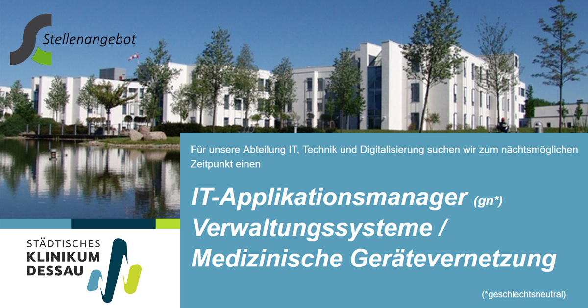 Das Städtische Klinikum Dessau sucht als IT-Applikationsmanager (m/w/d) (m/w/d) einen Informatiker / Fachinformatiker, Medizininformatiker, Wirtschaftsinformatiker (m/w/d), unbefristet, in Vollzeit | Stellenangebote & Jobs auf stellencompass.de Das Städtische Klinikum Dessau sucht als IT-Applikationsmanager (m/w/d) (m/w/d) einen Informatiker / Fachinformatiker, Medizininformatiker, Wirtschaftsinformatiker (m/w/d), unbefristet, in Vollzeit | Stellenangebote & Jobs auf stellencompass.de
