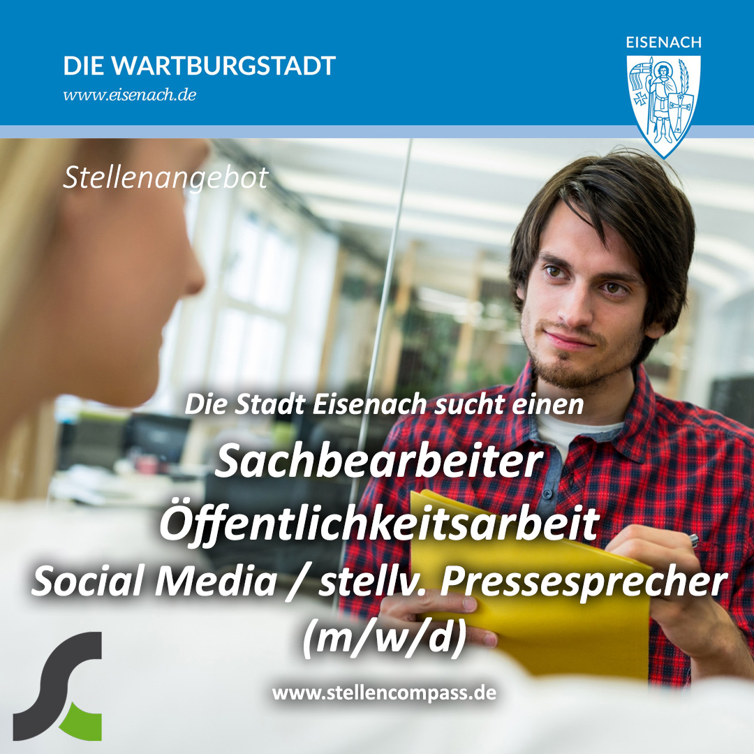 Die Stadt Eisenach sucht einen Sachbearbeiter Öffentlichkeitsarbeit, Social Media / stellv. Pressesprecher (m/w/d), zunächst befristet | Stellenangebote & Jobs auf stellencompass.de
