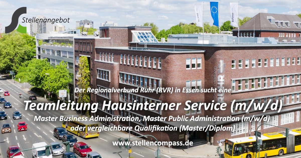 Der Regionalverband Ruhr in Essen sucht als Teamleiter Hausinterner Service (m/w/d) einen Master Business Administration, Public Administration (MBA/MPA)oder vergleichbar (Master/Diplom), unbefristet und in Vollzeit | Stellenangebote & Jobs auf stellencompass.de.