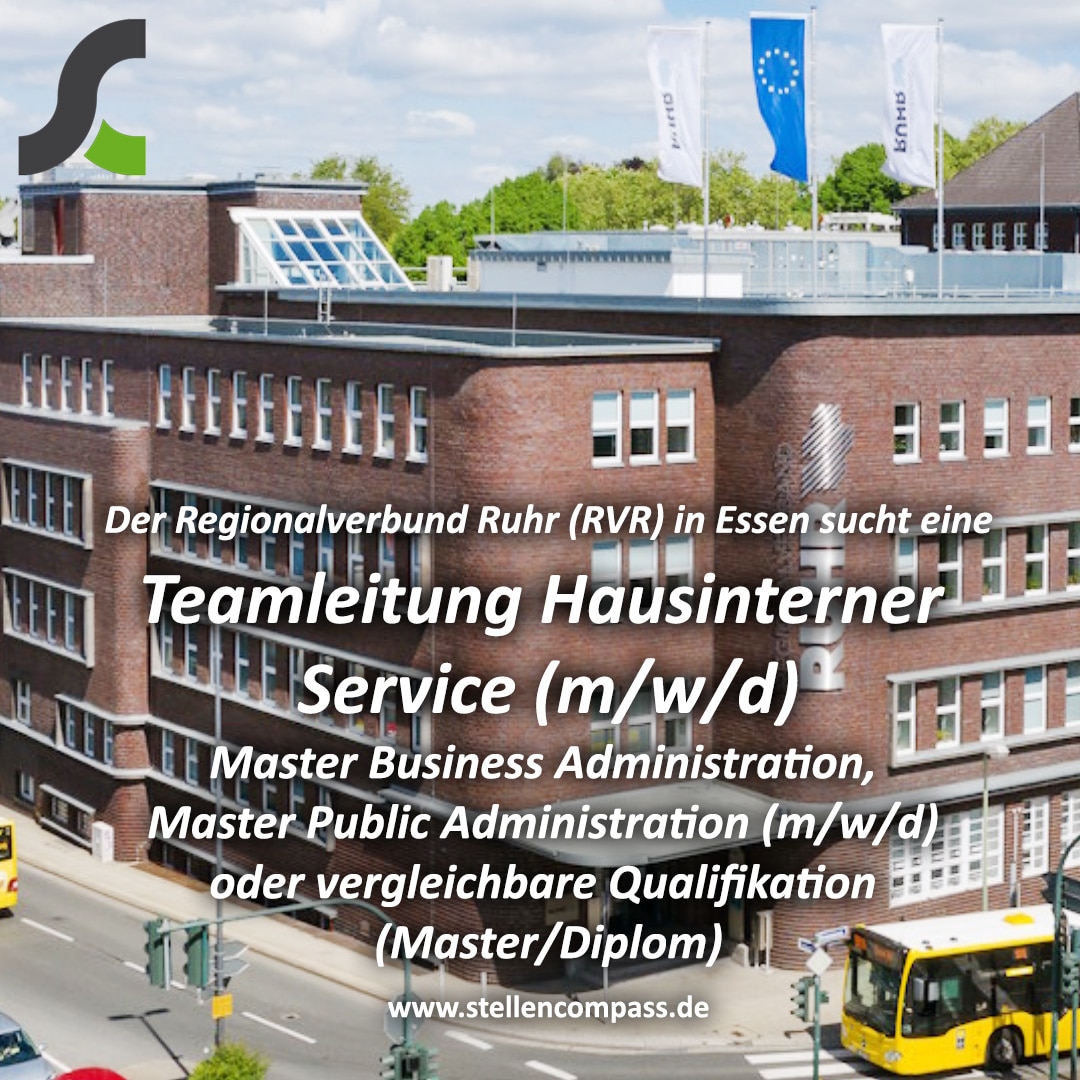 Der Regionalverband Ruhr in Essen sucht als Teamleiter Hausinterner Service (m/w/d) einen Master Business Administration, Public Administration (MBA/MPA)oder vergleichbar (Master/Diplom), unbefristet und in Vollzeit | Stellenangebote & Jobs auf stellencompass.de.