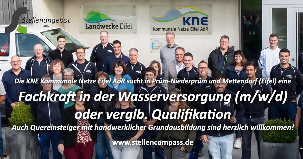 Die KNE Kommunale Netze Eifel AöR in Prüm-Niederprüm sucht eine Fachkraft für Wasserversorgung – auch Quereinsteiger willkommen | Stellenangebote & Jobs auf stellencompass.de