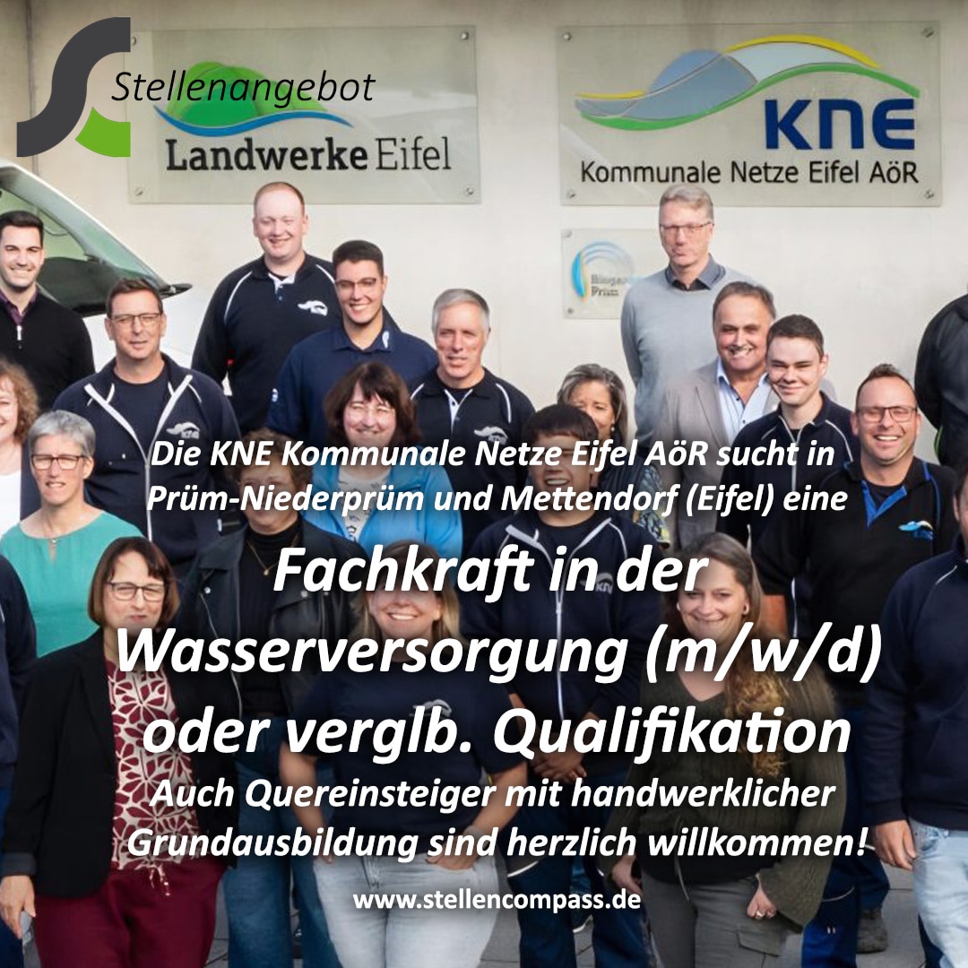 Die KNE Kommunale Netze Eifel AöR in Prüm-Niederprüm sucht eine Fachkraft für Wasserversorgung – auch Quereinsteiger willkommen | Stellenangebote & Jobs auf stellencompass.de
