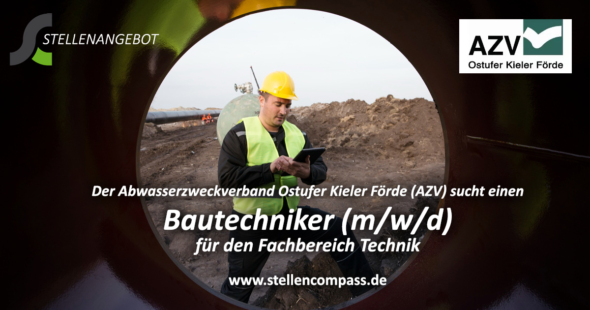 Der AZV Ostufer Kieler Förde sucht für den Fachbereich Technik einen Bautechniker (m/w/d) (oder vergleichbarer Qualifikation), unbefristet und in Vollzeit | Stellenangebote & Jobs auf stellencompass.de Der AZV Ostufer Kieler Förde sucht für den Fachbereich Technik einen Bautechniker (m/w/d) (oder vergleichbarer Qualifikation), unbefristet und in Vollzeit | Stellenangebote & Jobs auf stellencompass.de
