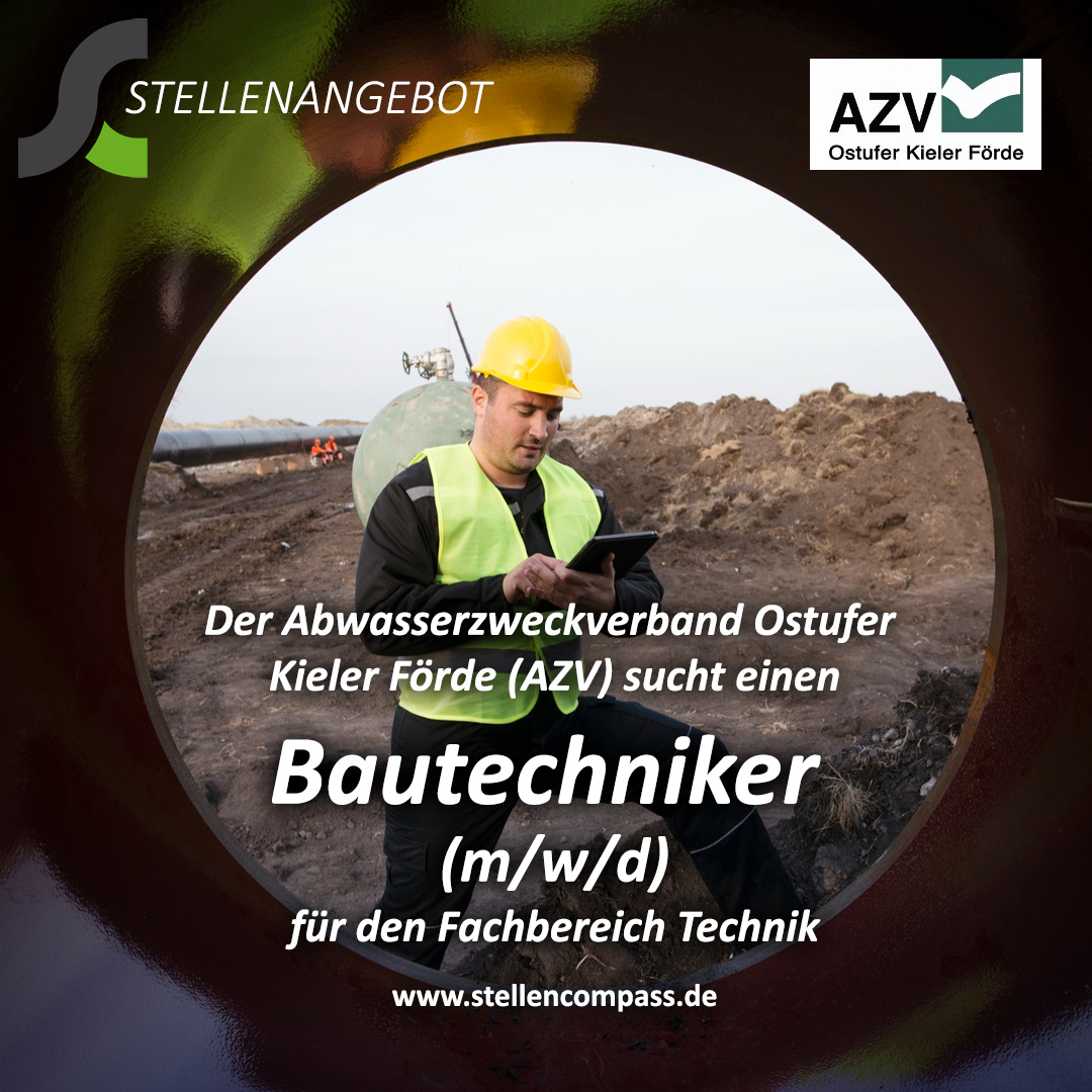 Der AZV Ostufer Kieler Förde sucht für den Fachbereich Technik einen Bautechniker (m/w/d) (oder vergleichbarer Qualifikation), unbefristet und in Vollzeit | Stellenangebote & Jobs auf stellencompass.de Der AZV Ostufer Kieler Förde sucht für den Fachbereich Technik einen Bautechniker (m/w/d) (oder vergleichbarer Qualifikation), unbefristet und in Vollzeit | Stellenangebote & Jobs auf stellencompass.de