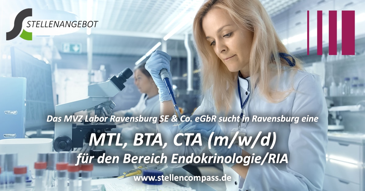 Das MVZ Labor Ravensburg SE & Co. eGbR sucht in Ravensburg eine MTL, BTA, CTA (m/w/d) für den Bereich Endokrinologie/RIA, in Vollzeit | Stellenangebote & Jobs auf stellencompass.de Das MVZ Labor Ravensburg SE & Co. eGbR sucht in Ravensburg eine MTL, BTA, CTA (m/w/d) für den Bereich Endokrinologie/RIA, in Vollzeit | Stellenangebote & Jobs auf stellencompass.de