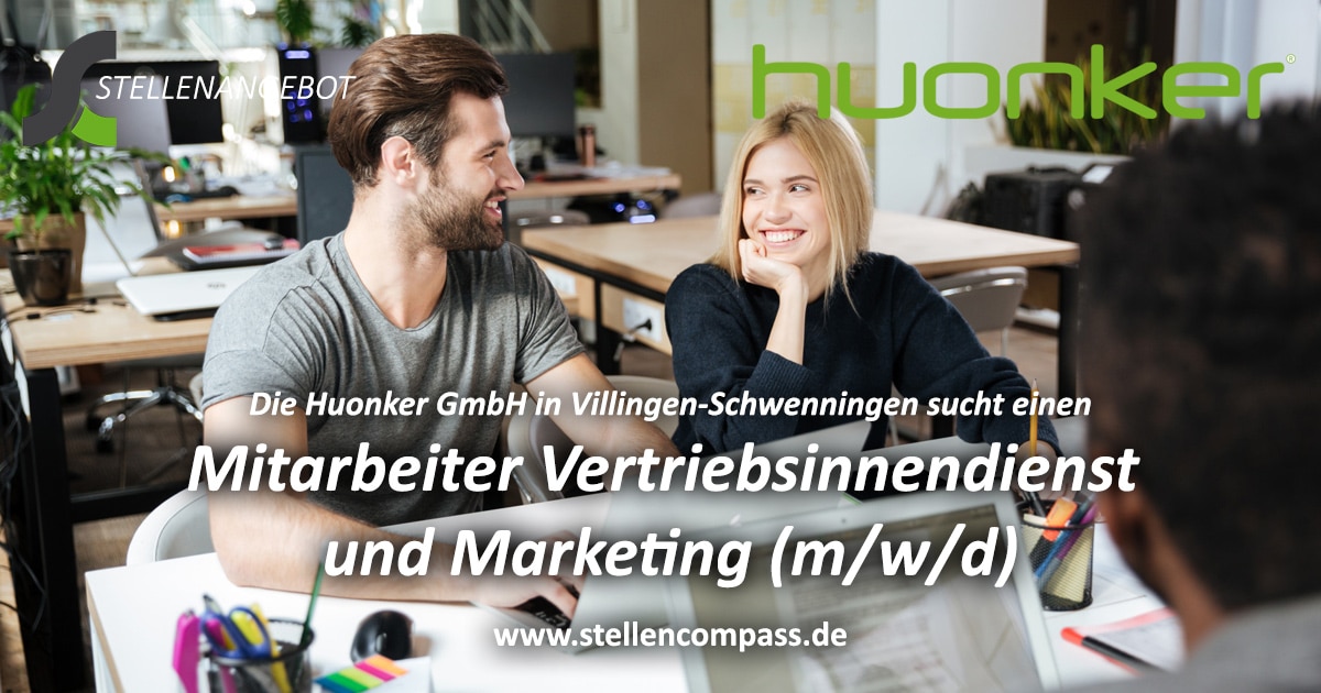 Die Huonker GmbH in Villingen-Schwenningen sucht einen Mitarbeiter Vertriebsinnendienst und Marketing (m/w/d), unbefristet und in Vollzeit. | Stellenangebote & Jobs auf stellencompass.de Die Huonker GmbH in Villingen-Schwenningen sucht einen Mitarbeiter Vertriebsinnendienst und Marketing (m/w/d), unbefristet und in Vollzeit. | Stellenangebote & Jobs auf stellencompass.de