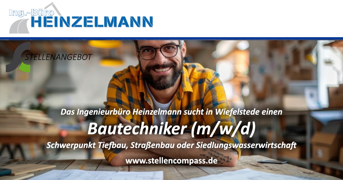 Das Ingenieurbüro Heinzelmann in Wiefelstede sucht einen staatlich geprüften Bautechniker (m/w/d) mit Schwerpunkt Tiefbau, Straßenbau oder Siedlungswasserwirtschaft | Stellenangebote & Jobs auf stellencompass.de Das Ingenieurbüro Heinzelmann in Wiefelstede sucht einen staatlich geprüften Bautechniker (m/w/d) mit Schwerpunkt Tiefbau, Straßenbau oder Siedlungswasserwirtschaft | Stellenangebote & Jobs auf stellencompass.de